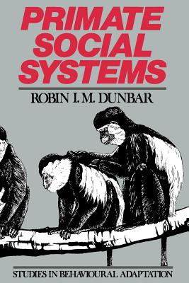 Primate Social Systems - Dunbar, Robin Ian MacDonald