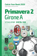 Primavera 2 Girone A 2019/2020: Tutto il calcio in cifre