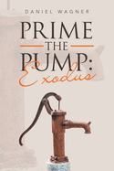 Prime the Pump: Exodus