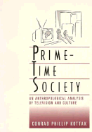 Prime-Time Society: An Anthropological Analysis of Television and Culture