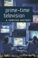 Prime-Time Television: A Concise History