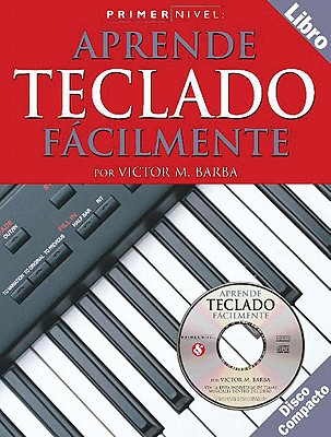 Primer Nivel: Aprende Teclado Facilmente - Barba, Victor M.