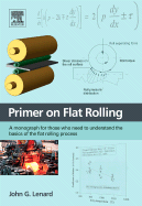 Primer on Flat Rolling - Lenard, John G