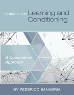 Primer on Learning and Conditioning: A Quantitative Approach