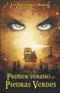 Primer verano en Piedras Verdes: Libro juvenil de Aventuras, Suspense y Fantasa (a partir de 12 aos)