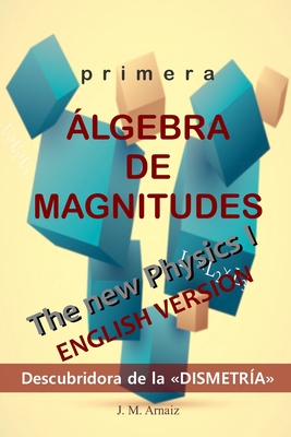 Primera ?lgebra de Magnitudes*: El Pilar Olvidado de la Ciencia - Arnaiz