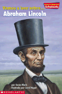 Primeras Biografias de Scholastic: Abraham Lincoln: Abraham Lincoln (Primeras Biografias de Scholastic: Abraham Lincoln)