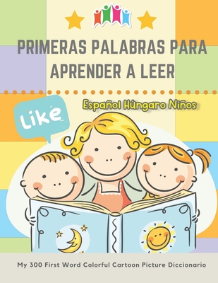 Primeras Palabras Para Aprender A Leer Espaol Hngaro Nios My First Word Colorful Cartoon