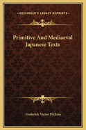 Primitive and Mediaeval Japanese Texts