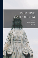 Primitive Catholicism