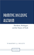 Primitive Disclosive Alethism: Davidson, Heidegger, and the Nature of Truth