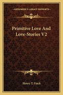 Primitive Love And Love-Stories V2