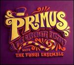 Primus & the Chocolate Factory with the Fungi Ensemble - Primus