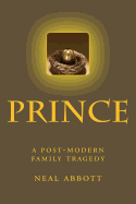 Prince: A Post-Modern Family Tragedy