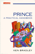 Prince: A Practical Guide - Bentley, Colin, and Bradley, Ken