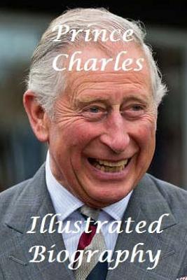 Prince Charles: Illustrated Biography by Christian Boniman: Compare ...