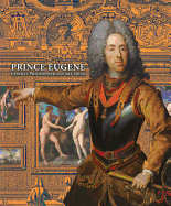 Prince Eugene: General-Philosopher and Art Lover
