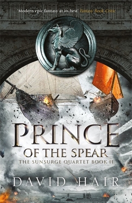 Prince of the Spear: The Sunsurge Quartet Book 2 - Hair, David