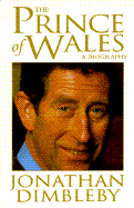 Prince of Wales: A Biography - Dimbleby, Jonathan