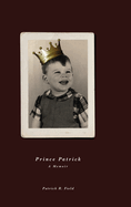 Prince Patrick A Memoir