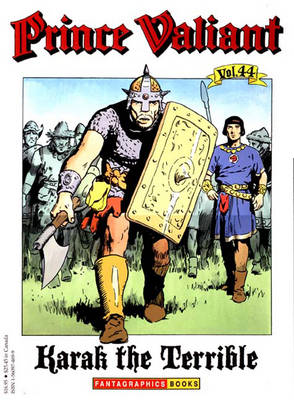 Prince Valiant: Karak the Terrible - Foster, Hal, and Murphy, John Cullen