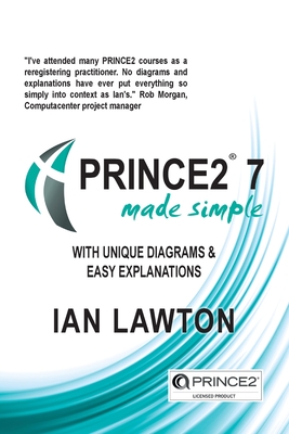 PRINCE2 7 Made Simple: Updated for 7th Edition - Lawton, Ian