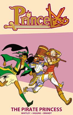 Princeless Volume 3: The Pirate Princess - Whitley, Jeremy, and Higgins, Rosy (Artist), and Brandt, Ted (Artist)