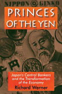 Princes of the Yen: Japan's Central Bankers and the Transformation of the Economy