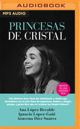 Princesas de Cristal (Narracin En Castellano)