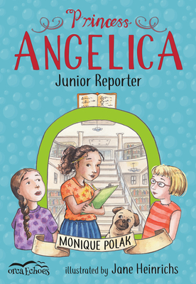 Princess Angelica, Junior Reporter - Polak, Monique