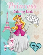 Princess Coloring Book For Kids Ages 4-8: Princesses Love Unicorns, Kittens, Puppies, Llamas and Cupcakes