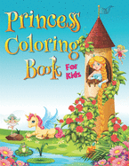 Princess Coloring Book For Kids: Pretty Princess Coloring Book for Girls Kids Boys Ages 4-8, 10