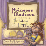 Princess Madison and the Paisley Puppy