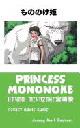 Princess Mononoke: Hayao Miyazaki: Pocket Movie Guide