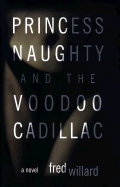 Princess Naughty and the Voodoo Cadillac