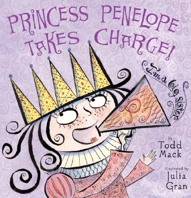Princess Penelope Takes Charge - Mack, Todd