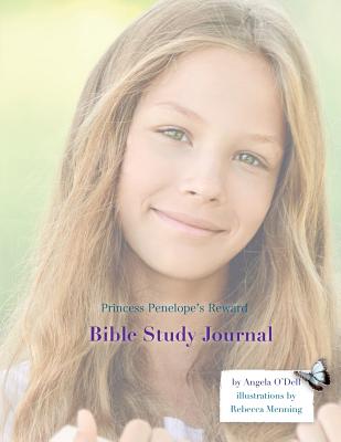 Princess Penelope's Reward Bible Study Journal - O'Dell, Angela