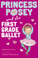 Princess Posey and the First Grade Ballet - Greene, Stephanie