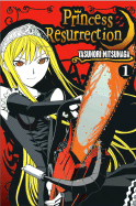 Princess Resurrection: Volume 1 - Mitsunaga, Yasunori, and Yamashita, Satsuki (Translated by), and Fialkov, Joshua Hale (Adapted by)