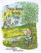 Princess Shayna's Invisible Visible Gift