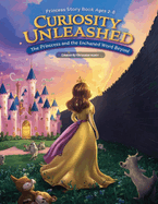 Princess Story Book For Kid's Ages 2-8: Curiosity Unleashed The Princess and the Enchanted World Beyond"