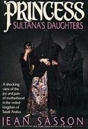 Princess Sultana's Daughters - Sasson, Jean