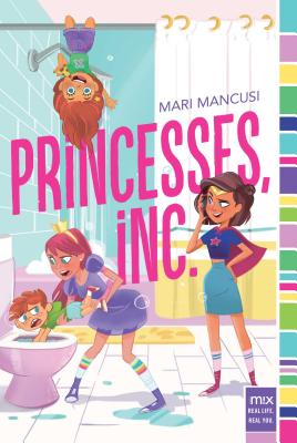 Princesses, Inc. - Mancusi, Mari