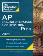 Princeton Review AP English Literature & Composition Prep, 2022: 4 Practice Tests + Complete Content Review + Strategies & Techniques