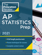 Princeton Review AP Statistics Prep, 2021: 4 Practice Tests + Complete Content Review + Strategies & Techniques