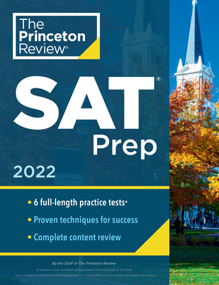 Princeton Review SAT Prep, 2022: 6 Practice Tests + Review & Techniques + Online Tools - The Princeton Review