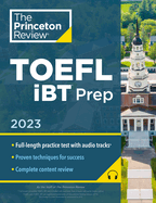 Princeton Review TOEFL IBT Prep with Audio/Listening Tracks, 2023: Practice Test + Audio + Strategies & Review