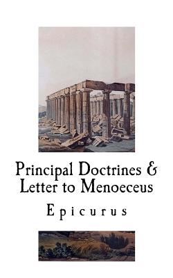 Principal Doctrines & Letter to Menoeceus - Hicks, Robert Drew (Translated by), and Epicurus