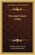 Principal Grant (1904)