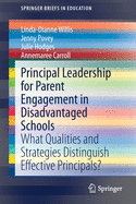 Principal Leadership for Parent Engagement in Disadvantaged Schools: What Qualities and Strategies Distinguish Effective Principals?